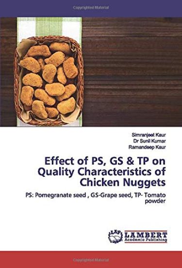 Effect of PS, GS & TP on Quality Characteristics of Chicken Nuggets