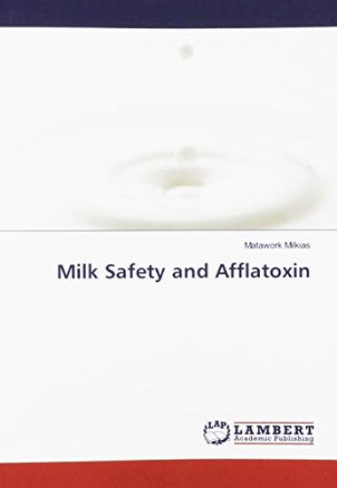 Milk Safety and Afflatoxin