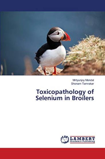 Toxicopathology of Selenium in Broilers