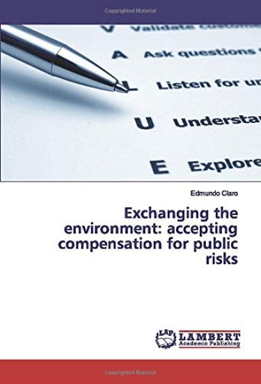 Exchanging the environment: accepting compensation for public risks