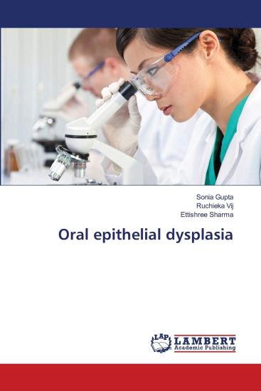 Oral epithelial dysplasia