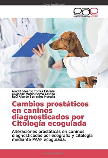 Cambios prostáticos en caninos diagnosticados por Citología ecoguiada