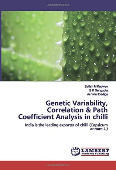 Genetic Variability, Correlation & Path Coefficient Analysis in chilli