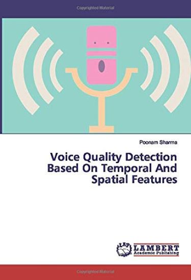 Voice Quality Detection Based On Temporal And Spatial Features