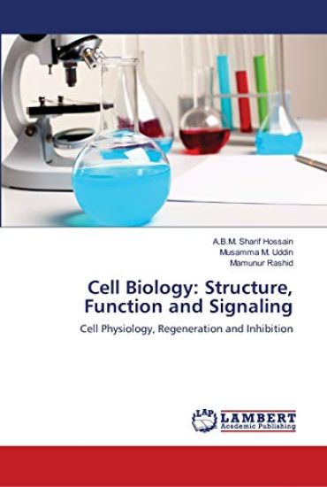 Cell Biology: Structure, Function and Signaling