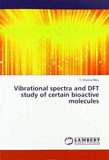 Vibrational spectra and DFT study of certain bioactive molecules