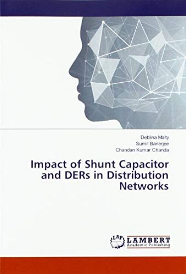 Impact of Shunt Capacitor and DERs in Distribution Networks
