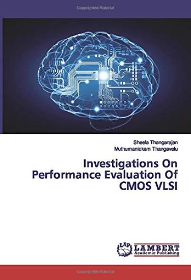 Investigations On Performance Evaluation Of CMOS VLSI