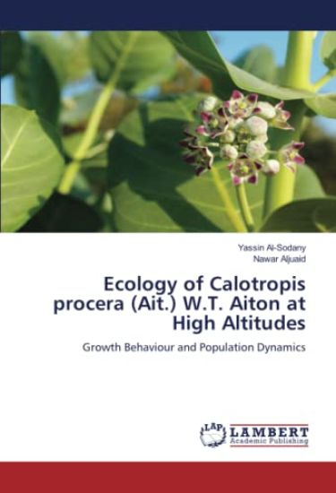 Ecology of Calotropis procera (Ait.) W.T. Aiton at High Altitudes