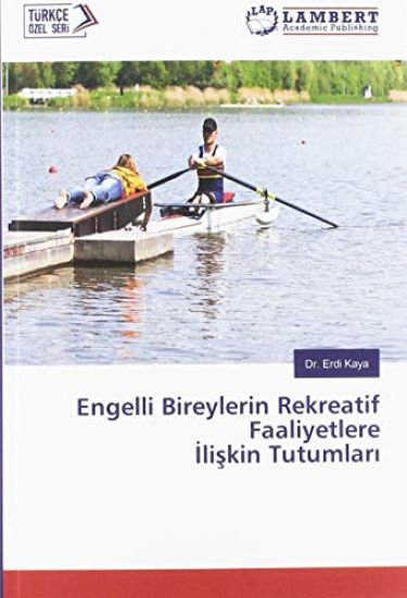 Engelli Bireylerin Rekreatif Faaliyetlere ¿li¿kin Tutumlar¿