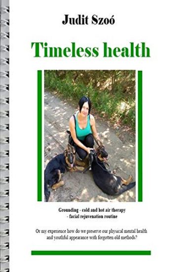Timeless health: A summary of my personal experiences with "earthing", patching, cold therapy, and training.