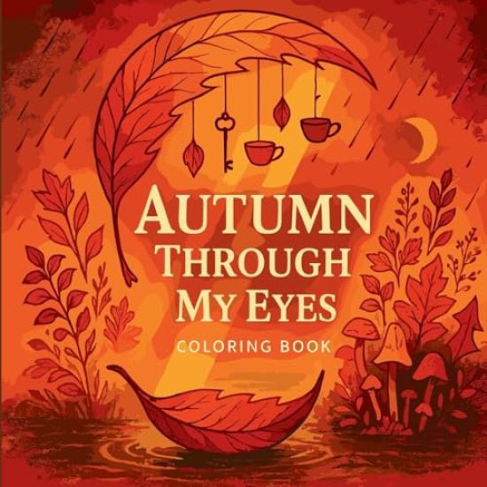 Autumn Through My Eyes - Coloring Book