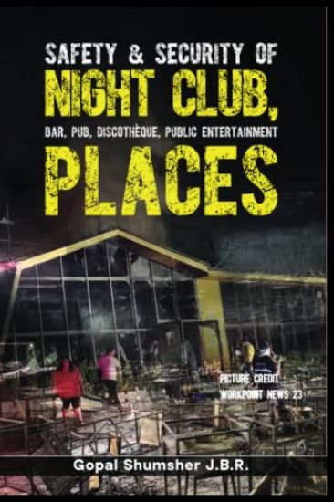 Safety & Security of Night Club, Bar, Pub, Discotheque, Public Entertainment Places
