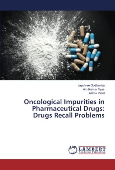 Oncological Impurities in Pharmaceutical Drugs: Drugs Recall Problems
