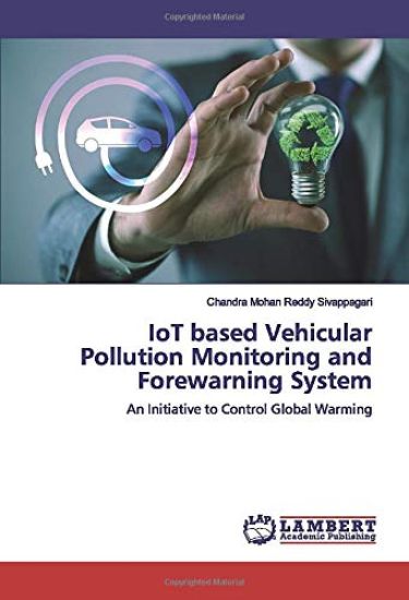 IoT based Vehicular Pollution Monitoring and Forewarning System