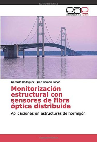 Monitorización estructural con sensores de fibra óptica distribuida