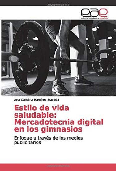 Estilo de vida saludable: Mercadotecnia digital en los gimnasios