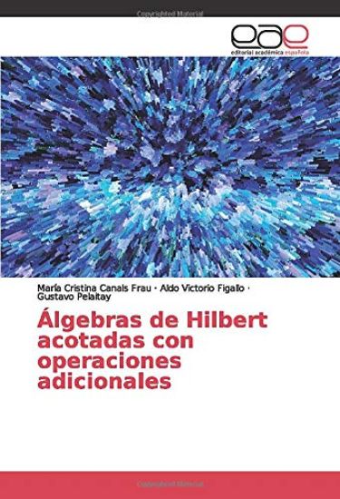 Álgebras de Hilbert acotadas con operaciones adicionales