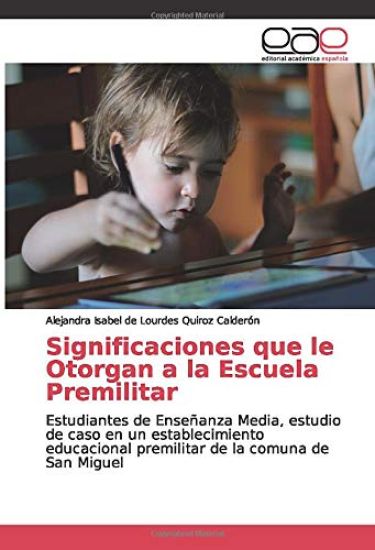 Significaciones que le Otorgan a la Escuela Premilitar