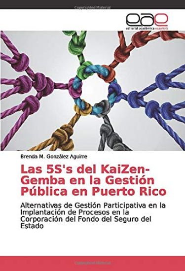 Las 5S's del KaiZen-Gemba en la Gestión Pública en Puerto Rico