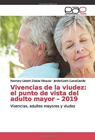 Vivencias de la viudez: el punto de vista del adulto mayor ¿ 2019