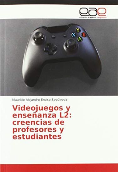 Videojuegos y enseñanza L2: creencias de profesores y estudiantes
