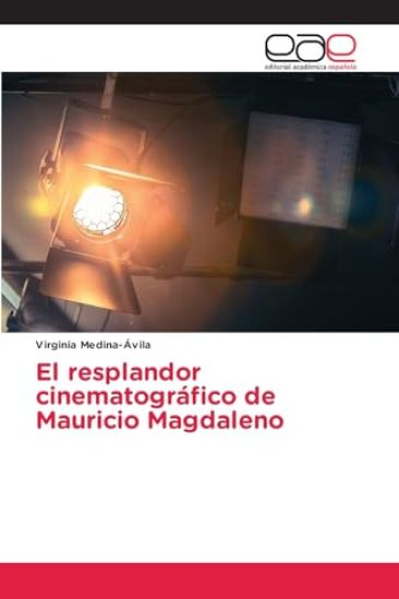 El resplandor cinematográfico de Mauricio Magdaleno