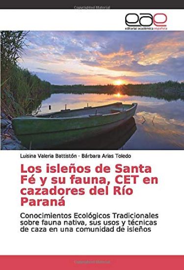 Los isleños de Santa Fé y su fauna, CET en cazadores del Río Paraná
