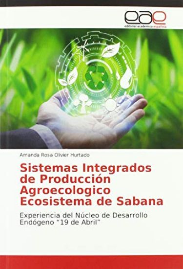 Sistemas Integrados de Producción Agroecologico Ecosistema de Sabana