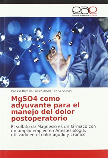 MgSO4 como adyuvante para el manejo del dolor postoperatorio