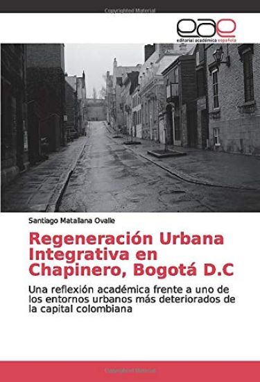 Regeneración Urbana Integrativa en Chapinero, Bogotá D.C
