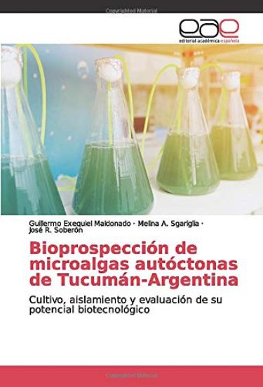 Bioprospección de microalgas autóctonas de Tucumán-Argentina