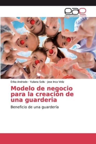 Modelo de negocio para la creación de una guarderia