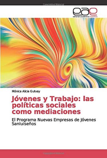 Jóvenes y Trabajo: las políticas sociales como mediaciones