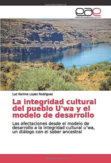 La integridad cultural del pueblo U'wa y el modelo de desarrollo