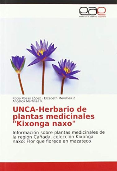 UNCA-Herbario de plantas medicinales "Kixonga naxo"
