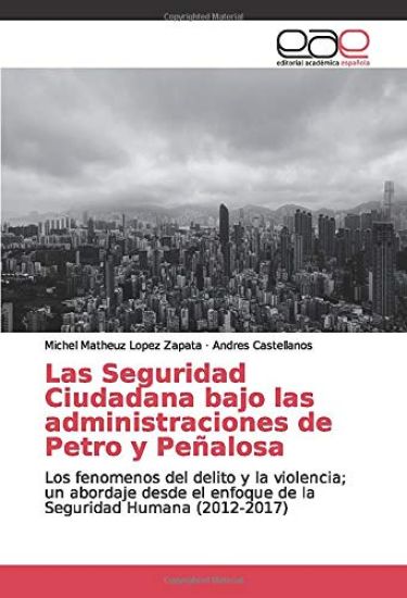 Las Seguridad Ciudadana bajo las administraciones de Petro y Peñalosa