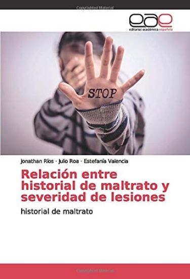 Relación entre historial de maltrato y severidad de lesiones