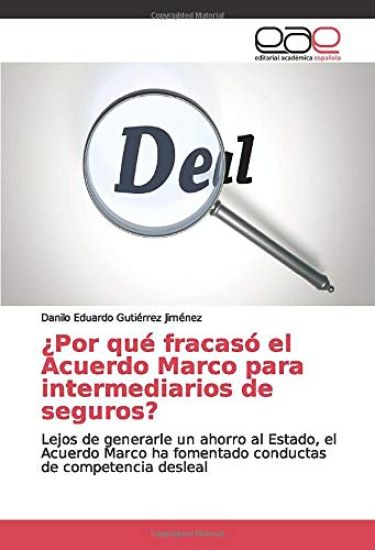 ¿Por qué fracasó el Acuerdo Marco para intermediarios de seguros?