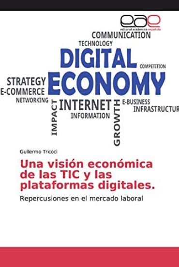 Una visión económica de las TIC y las plataformas digitales.