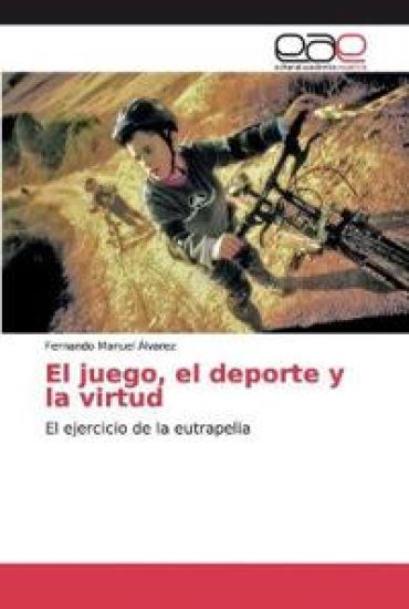 El juego, el deporte y la virtud