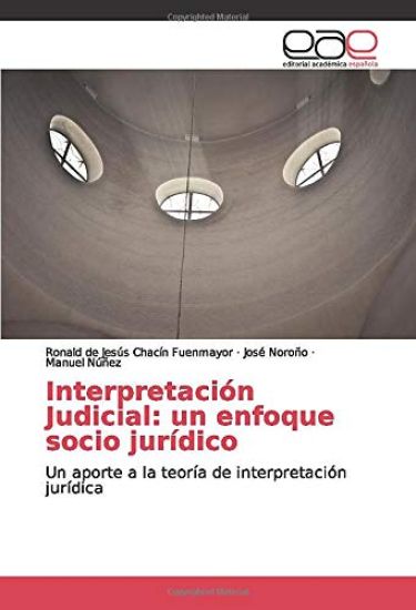 Interpretación Judicial: un enfoque socio jurídico