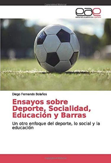 Ensayos sobre Deporte, Socialidad, Educación y Barras