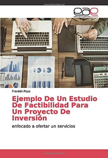 Ejemplo De Un Estudio De Factibilidad Para Un Proyecto De Inversión