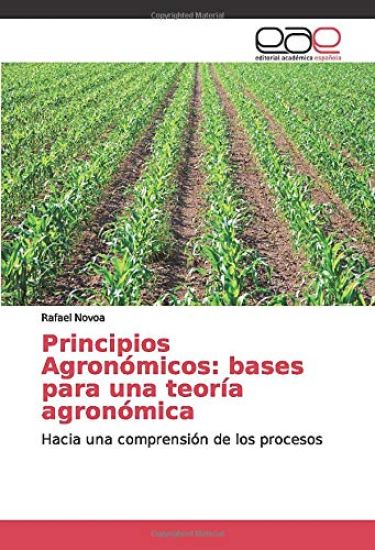 Principios Agronómicos: bases para una teoría agronómica