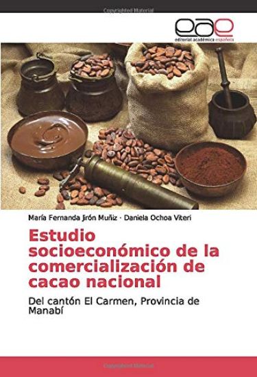 Estudio socioeconómico de la comercialización de cacao nacional