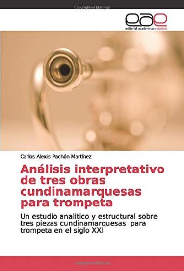 Análisis interpretativo de tres obras cundinamarquesas para trompeta