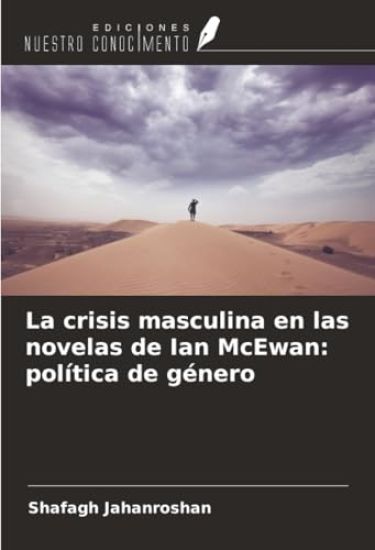 La crisis masculina en las novelas de Ian McEwan: política de género