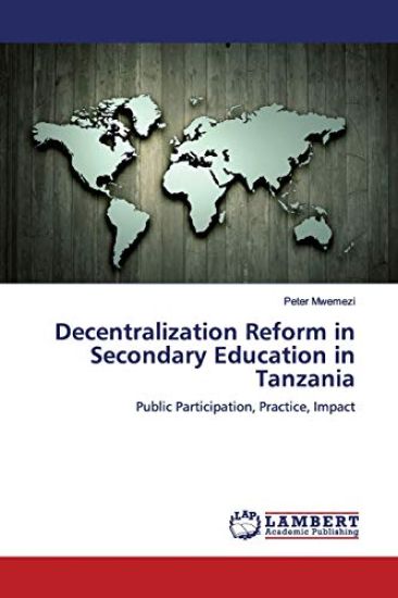 Decentralization Reform in Secondary Education in Tanzania