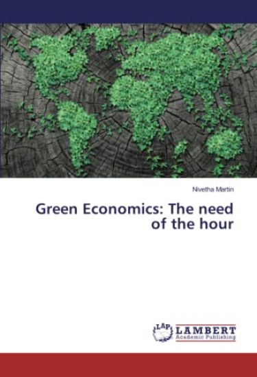Green Economics: The need of the hour